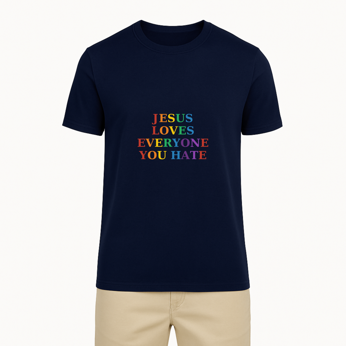 Jesus Loves Everyone You Hate Tee - 10 Colors