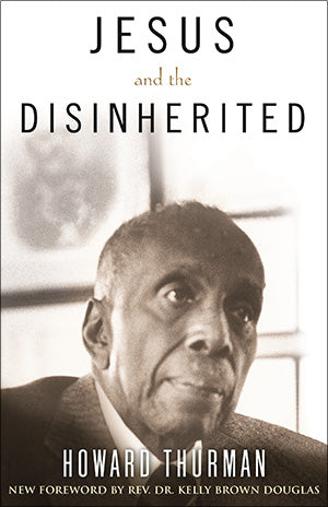 Jesus and the Disinherited by Howard Thurman - Clearance