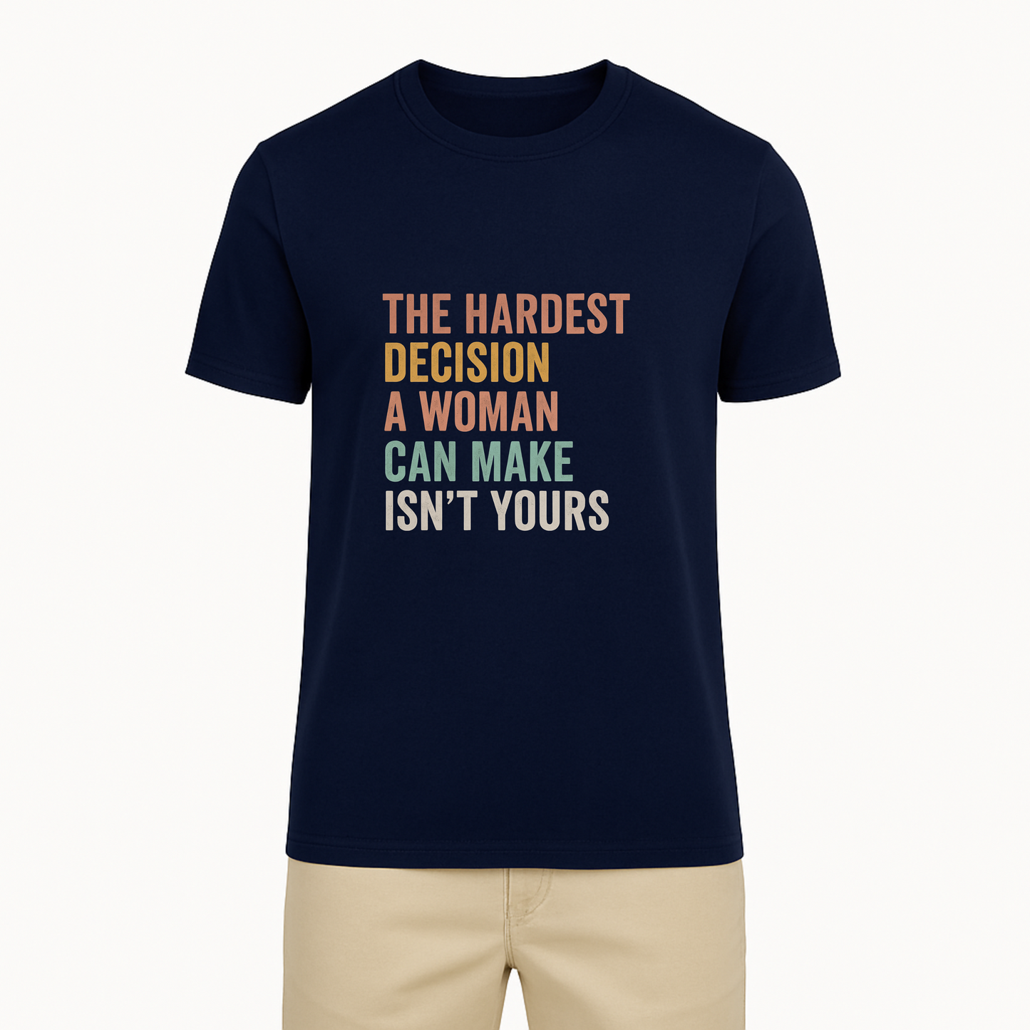 Hardest Decision A Woman Can Make Tee - 11 Colors