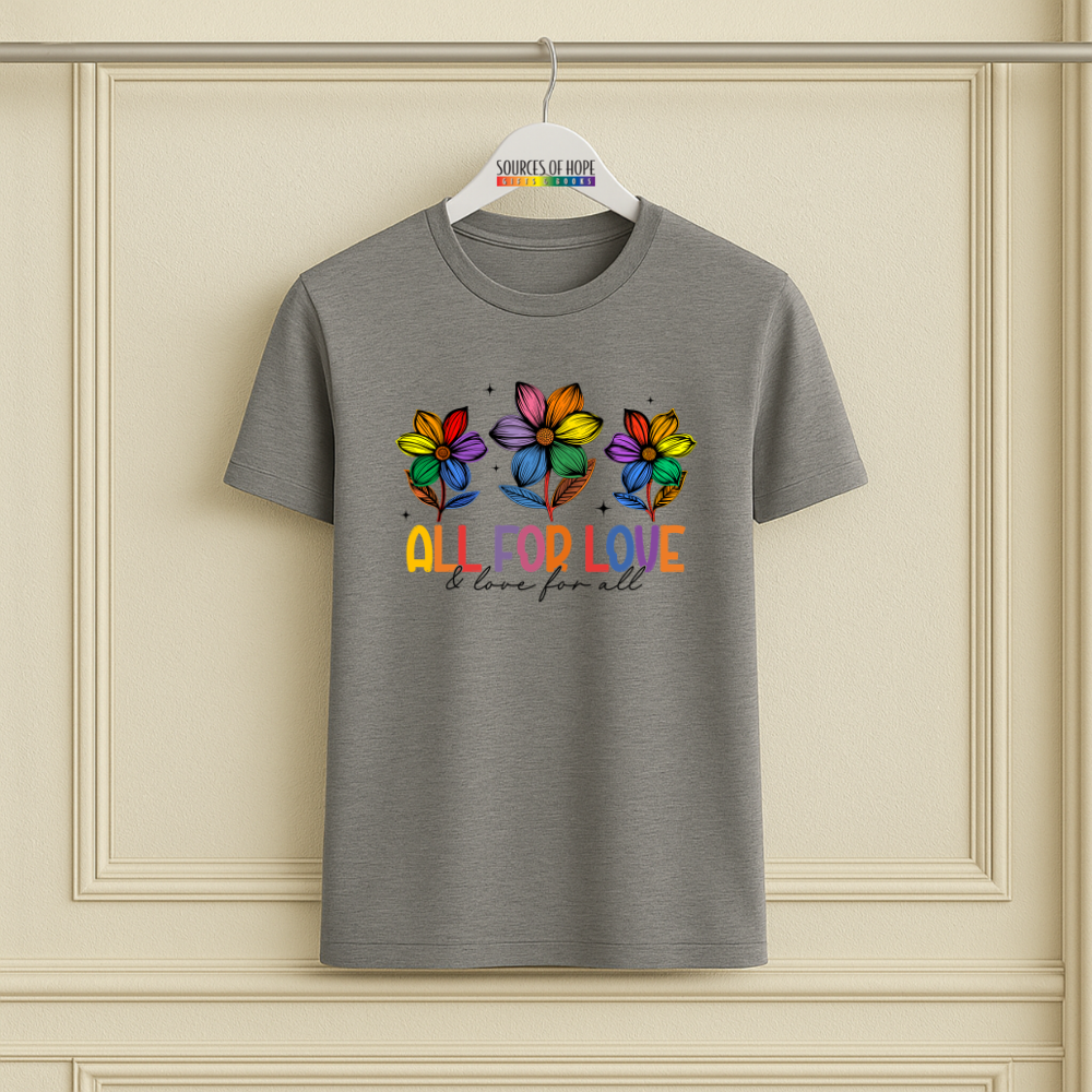 All For love & Love for For All Pride Tee