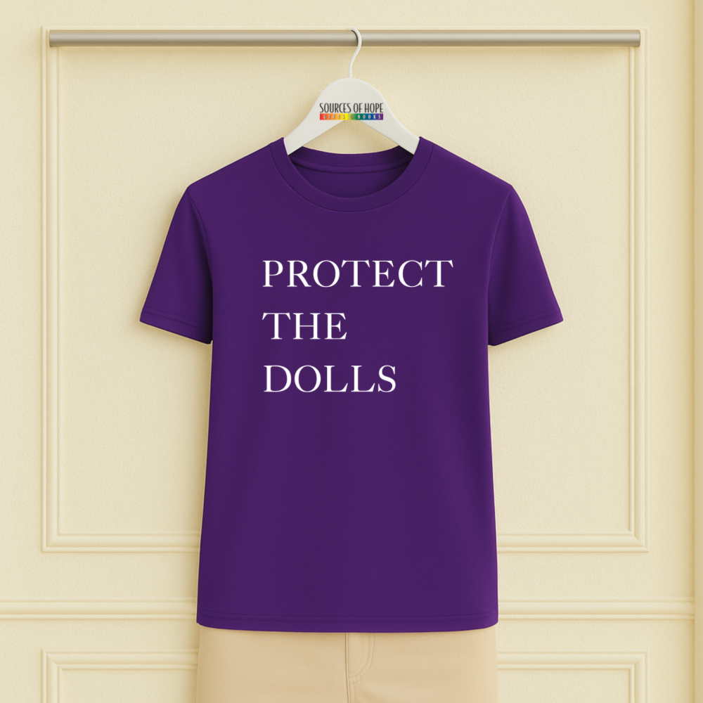 Protect The Dolls Tee Shirt - 8 colors