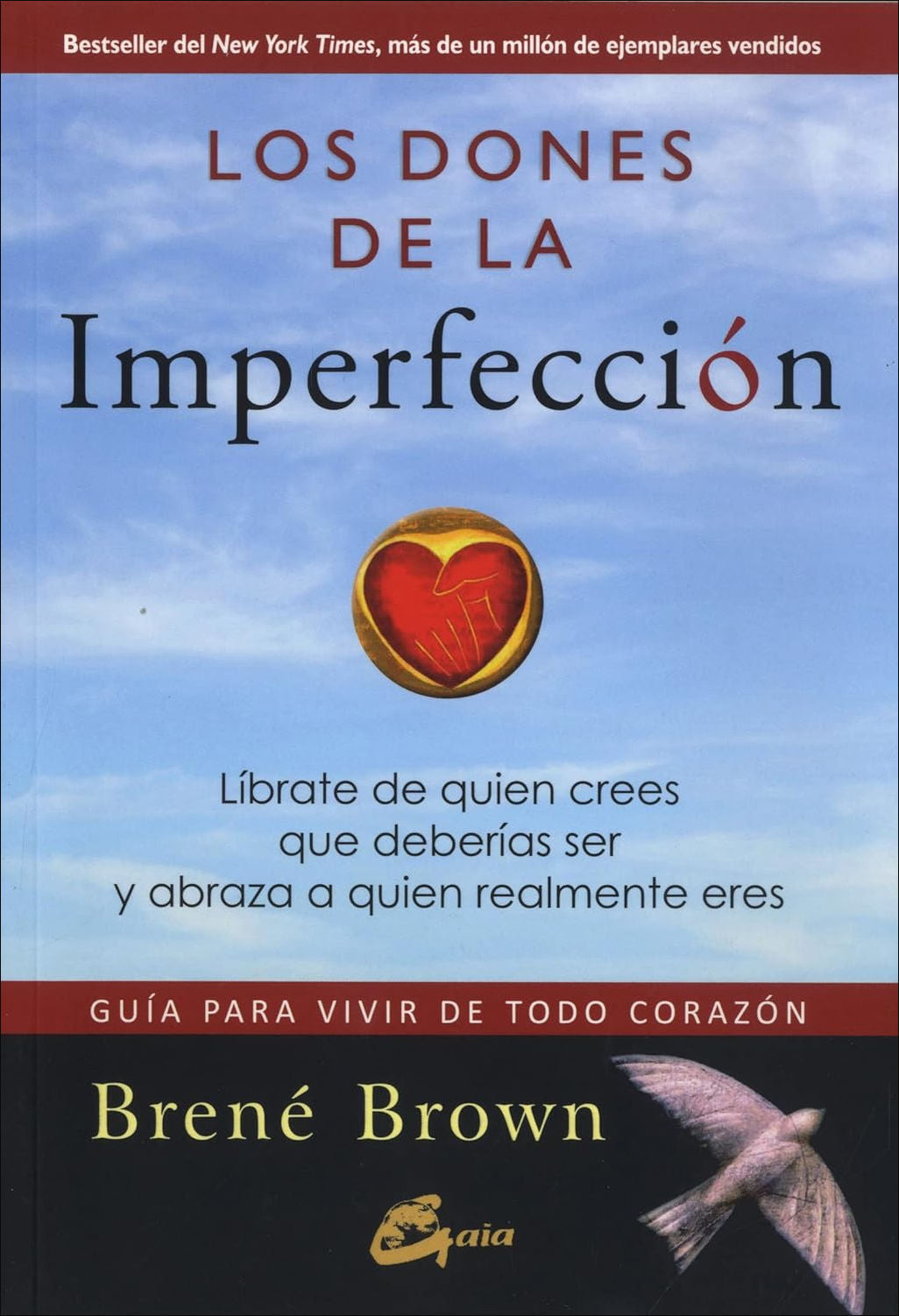 Los Dones de la Imperfeccion: Liberate de Quien Crees Que Deberias Ser y Abraza A Quien Realmente Eres by Brené Brown - Clearance