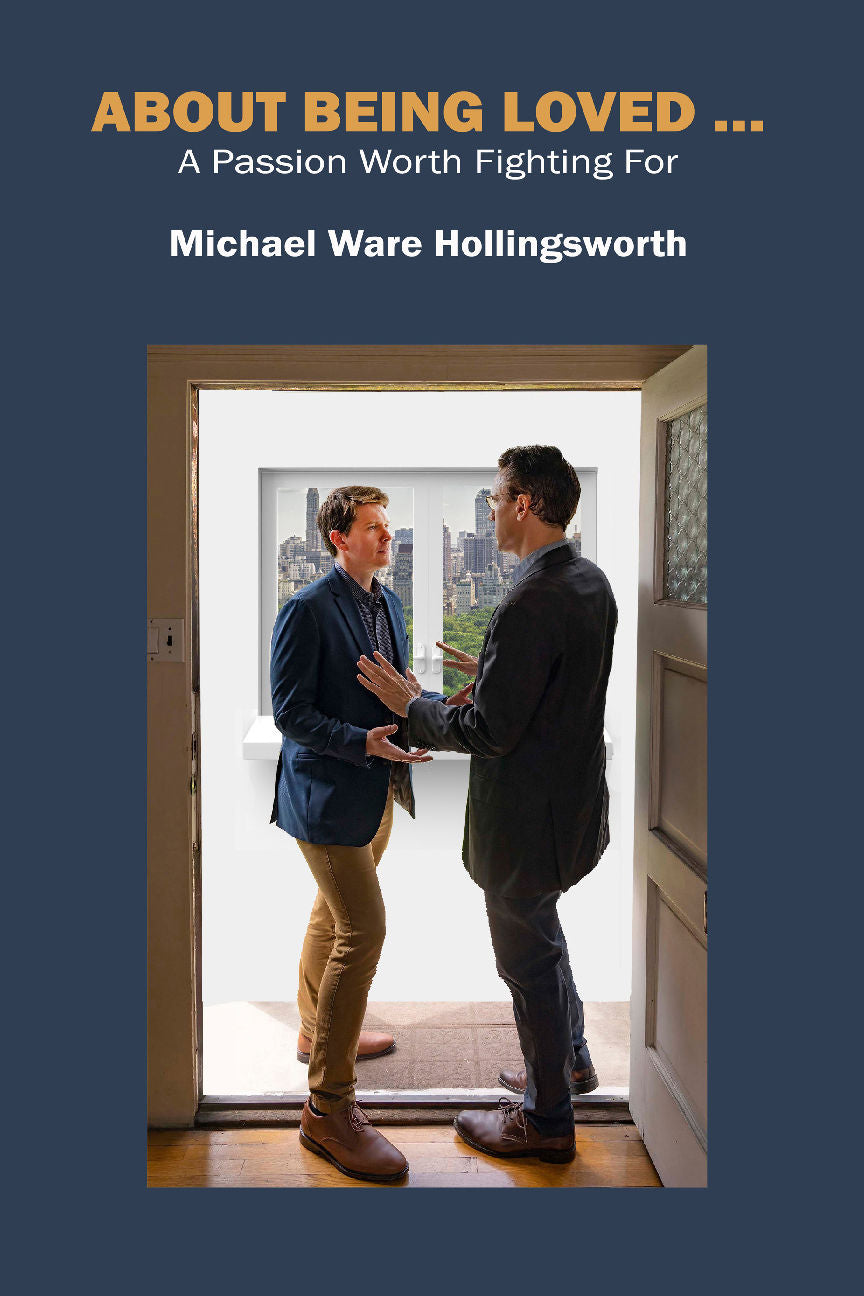 About Being Loved ...: A Passion Worth Fighting For by Michael Ware Hollingsworth Clearance