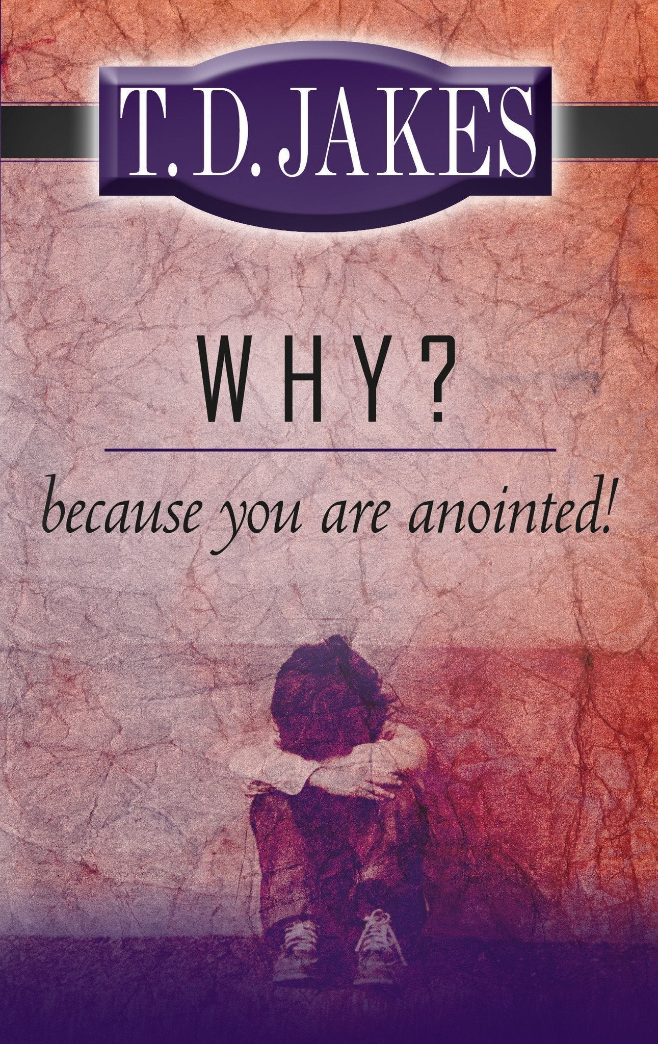 Why? Because You're Anointed! by T.D. Jakes - Clearance Clearance