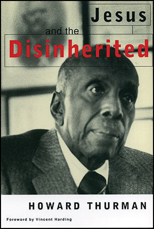 Jesus and the Disinherited by Howard Thurman