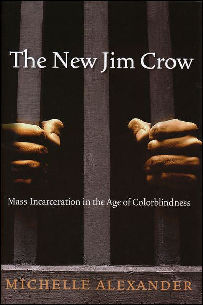 The New Jim Crow Mass Incarceration in the Age of Colorblindness (Revised Edition) by Michelle Alexander - Clearance