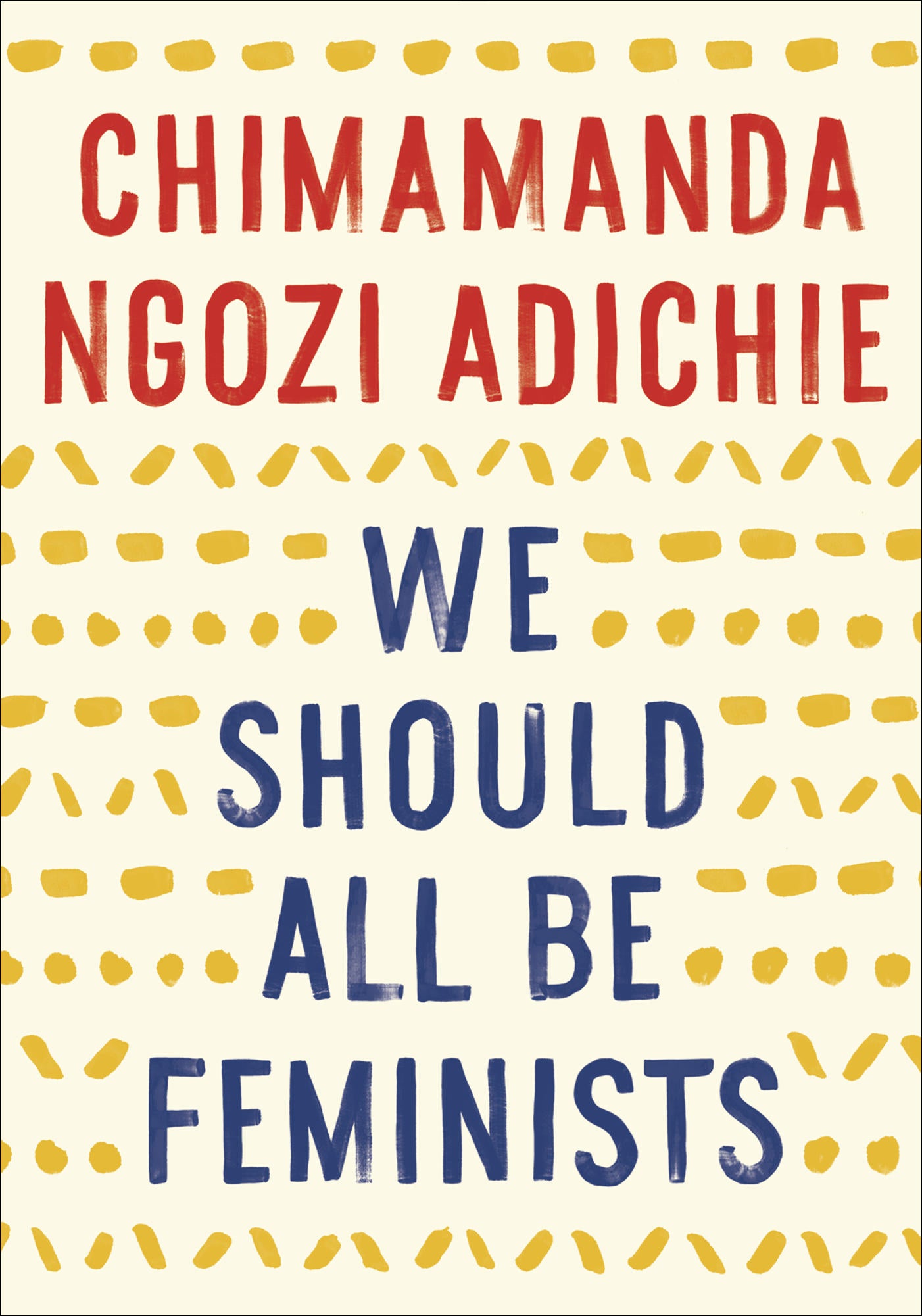 We Should All Be Feminists by Chimamanda Ngozi Adichie - Clearance