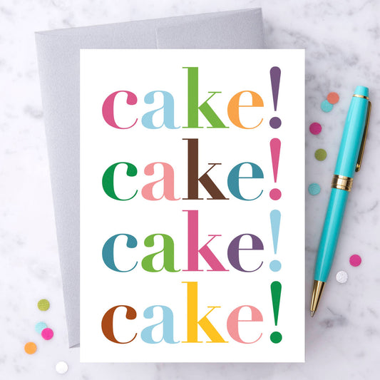 “Cake! Cake! Cake! Cake" Greeting Card