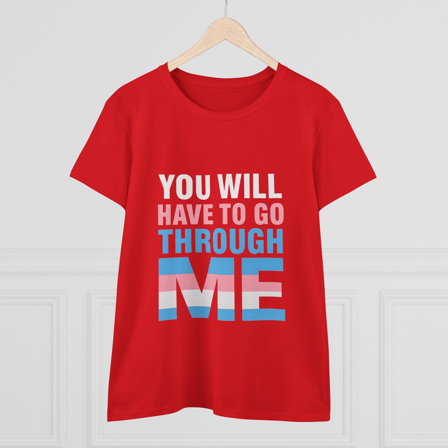 Women's Midweight You Will Have to Go Through Me Tee