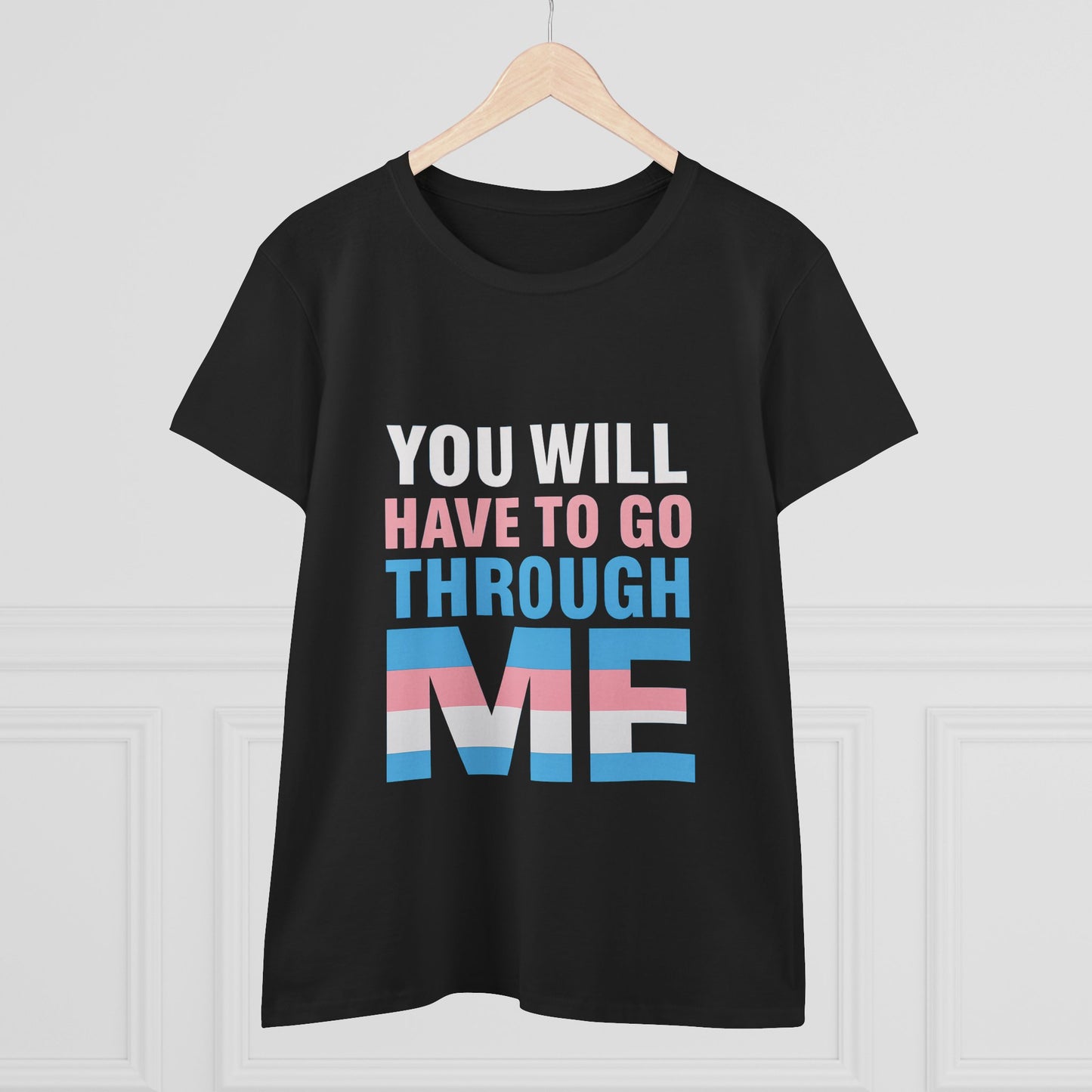 Women's Midweight You Will Have to Go Through Me Tee