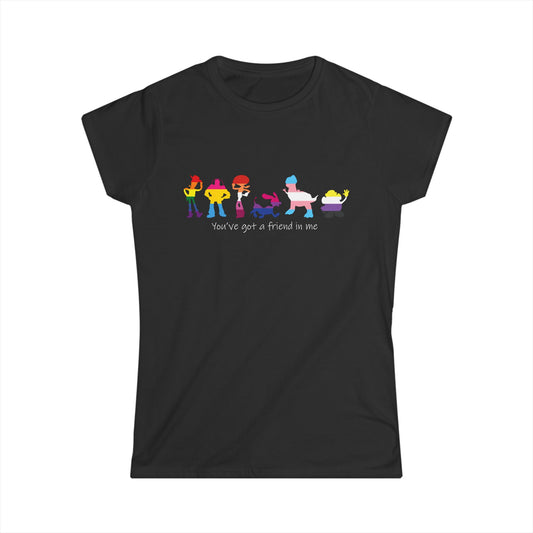 Women's You Have a Friend in Me Tee Shirt
