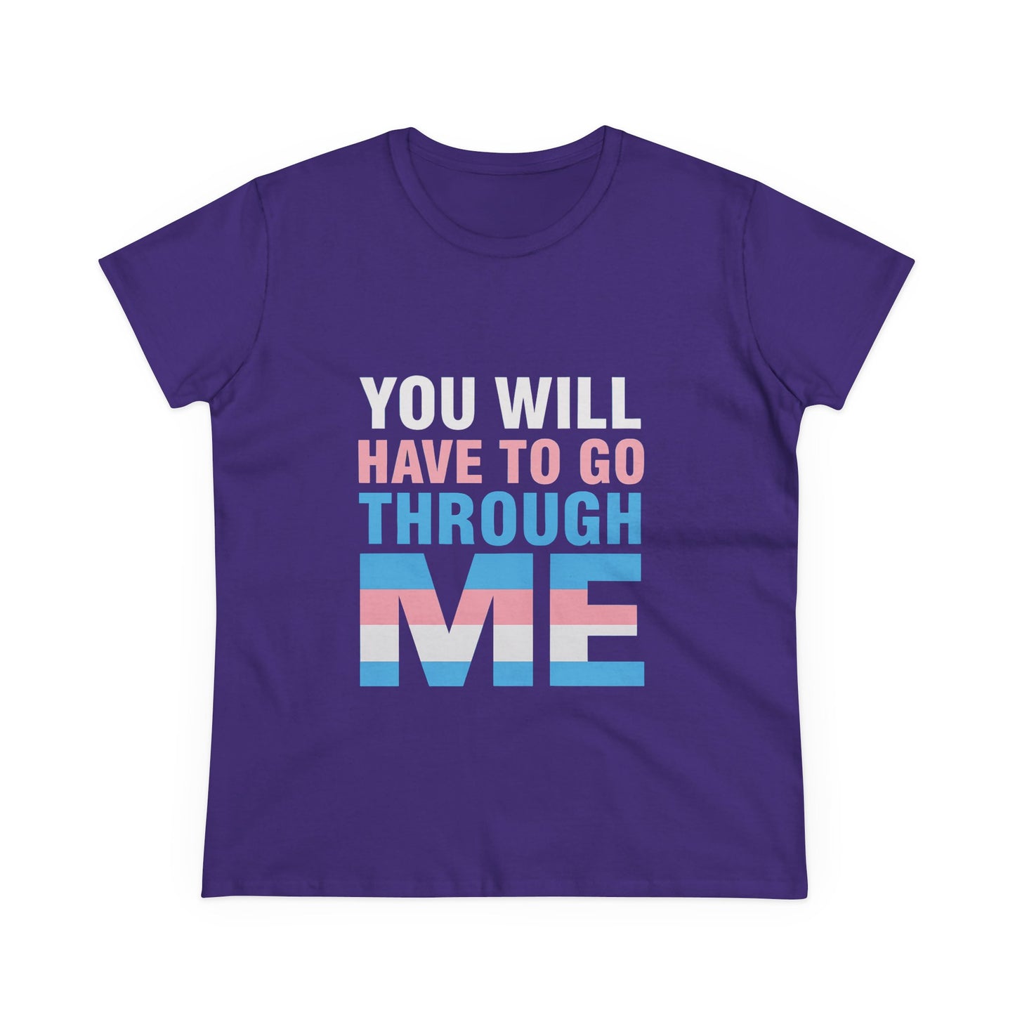 Women's Midweight You Will Have to Go Through Me Tee