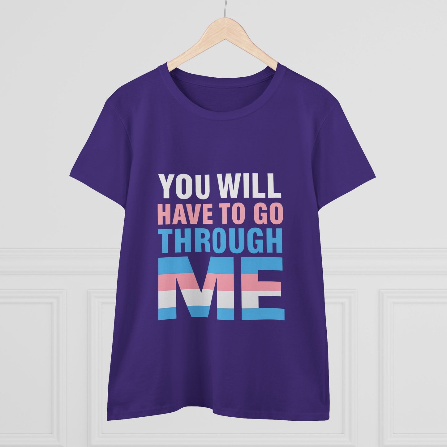 Women's Midweight You Will Have to Go Through Me Tee