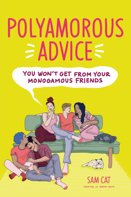 Polyamorous Advice You Won't Get From Your Monogamous Friends