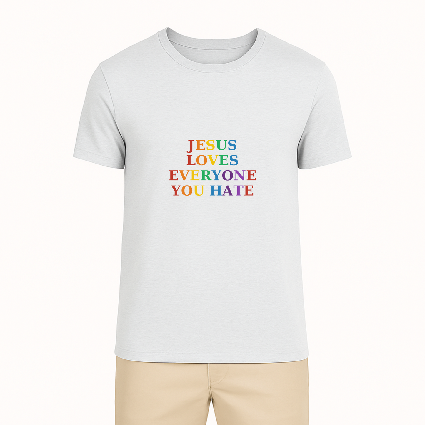 Jesus Loves Everyone You Hate Tee - 10 Colors