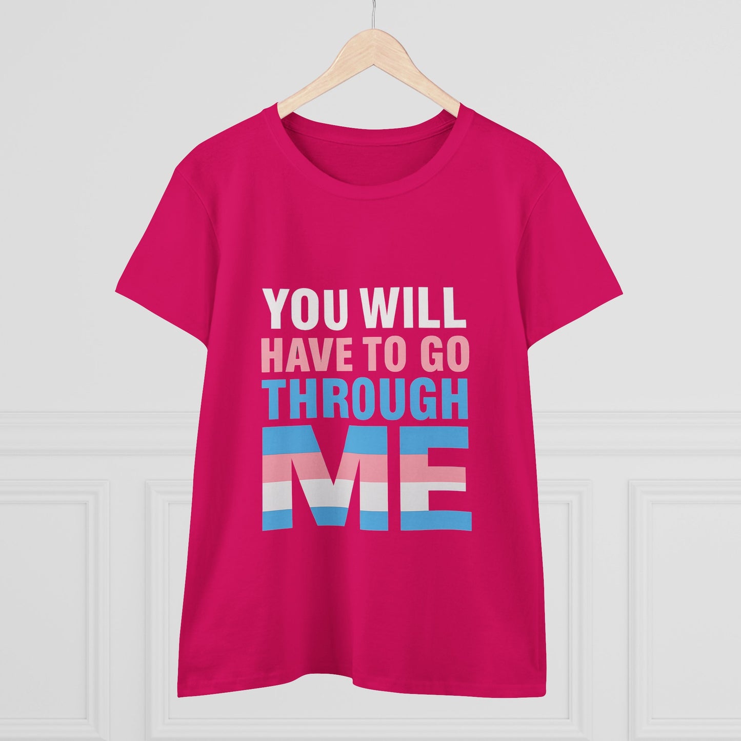 Women's Midweight You Will Have to Go Through Me Tee