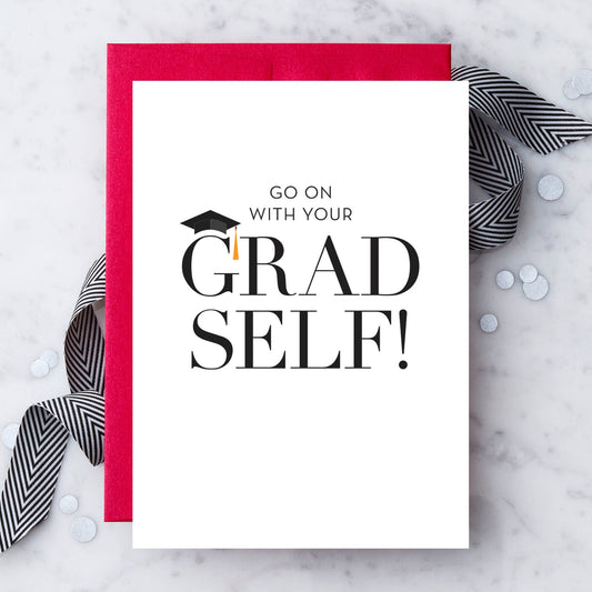 "Go On With Your GRAD Self!" Graduation Card