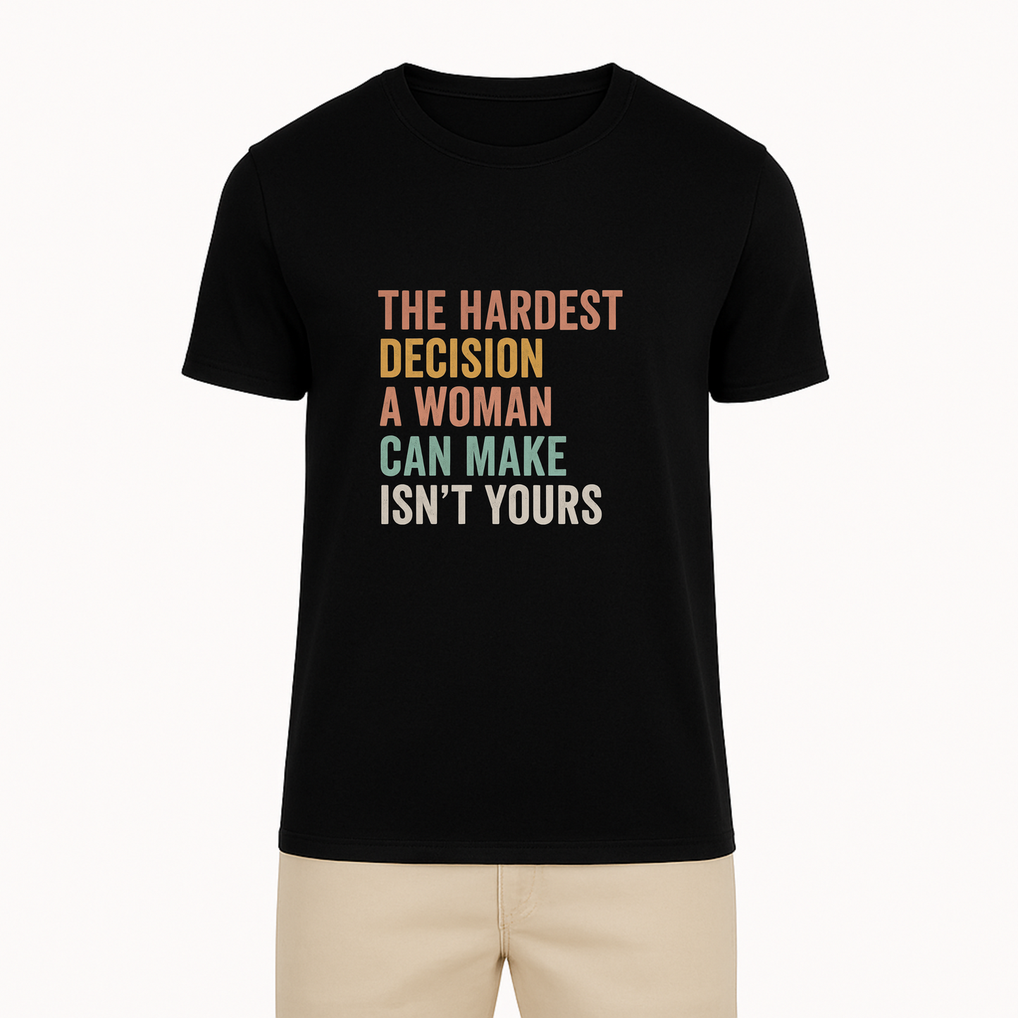 Hardest Decision A Woman Can Make Tee - 11 Colors