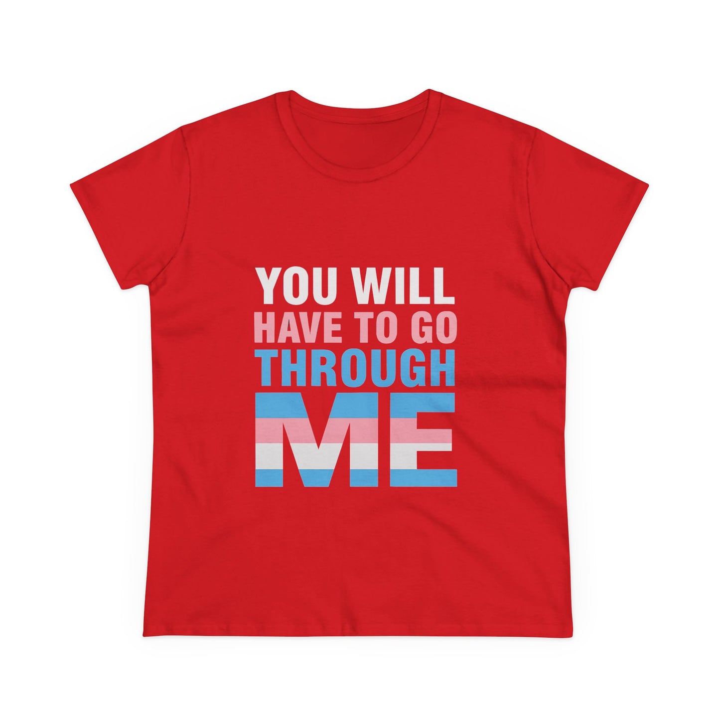 Women's Midweight You Will Have to Go Through Me Tee
