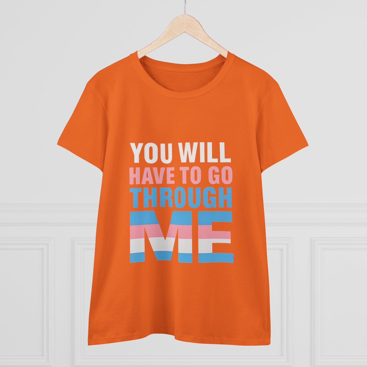 Women's Midweight You Will Have to Go Through Me Tee