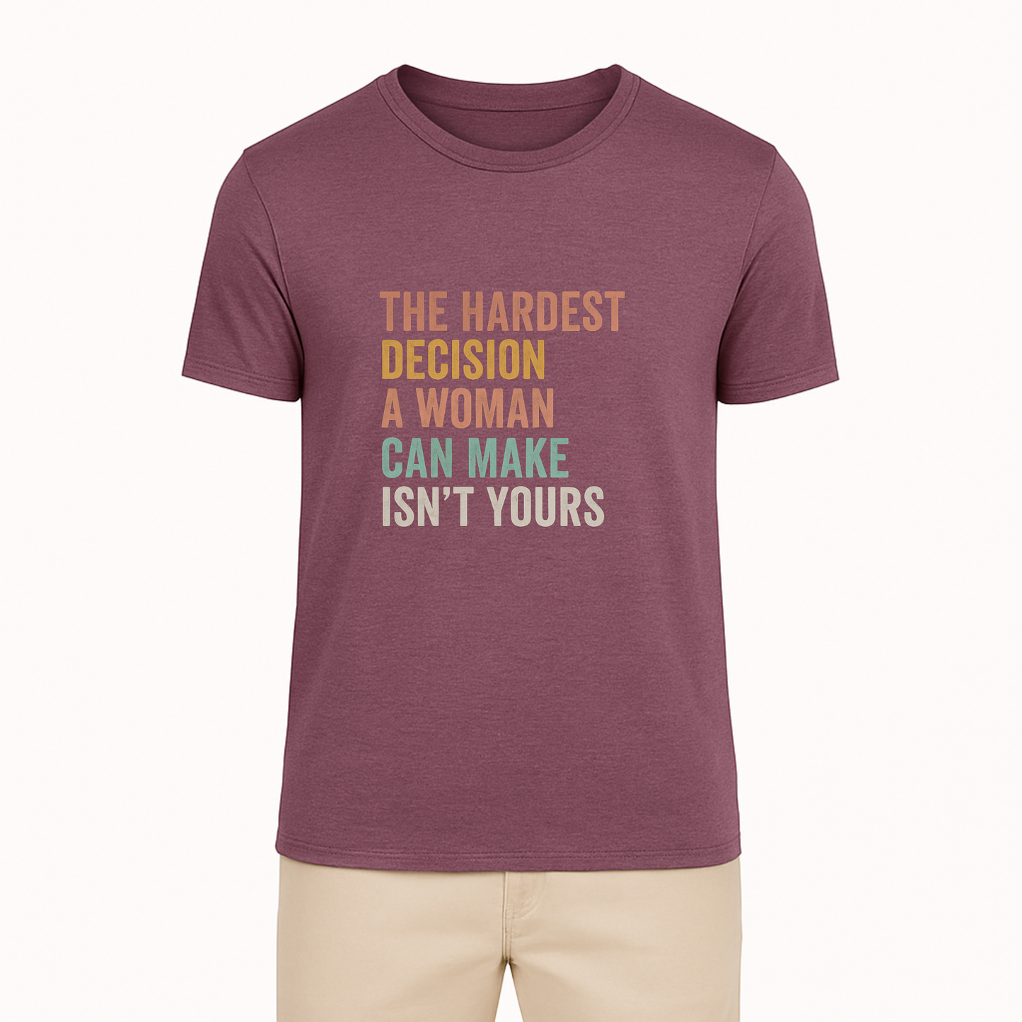 Hardest Decision A Woman Can Make Tee - 11 Colors