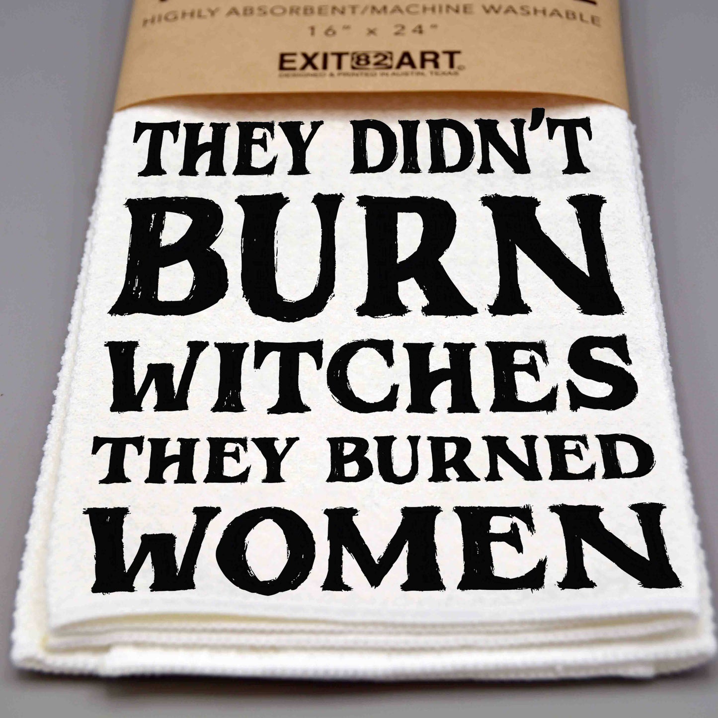 They didn't burn witches - Waffle Weave Tea Towel