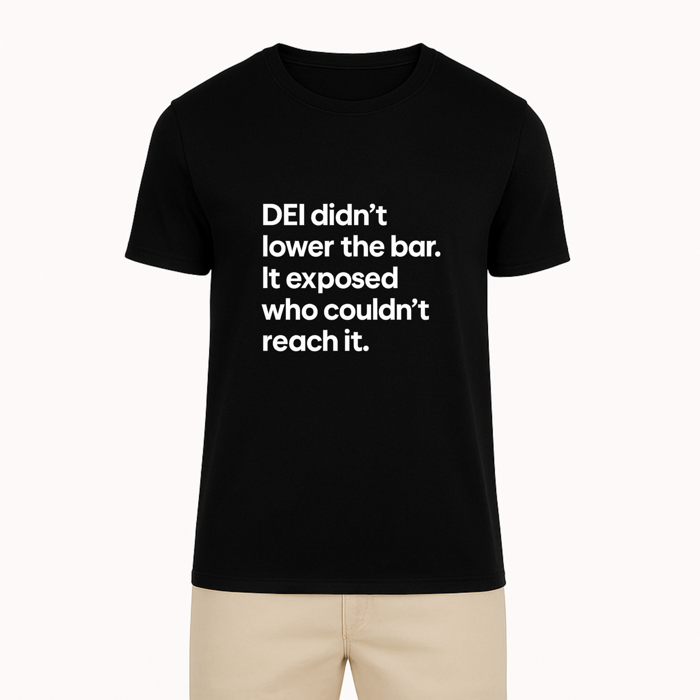 DEI Didn’t Lower The Bar Tee - 11 Colors
