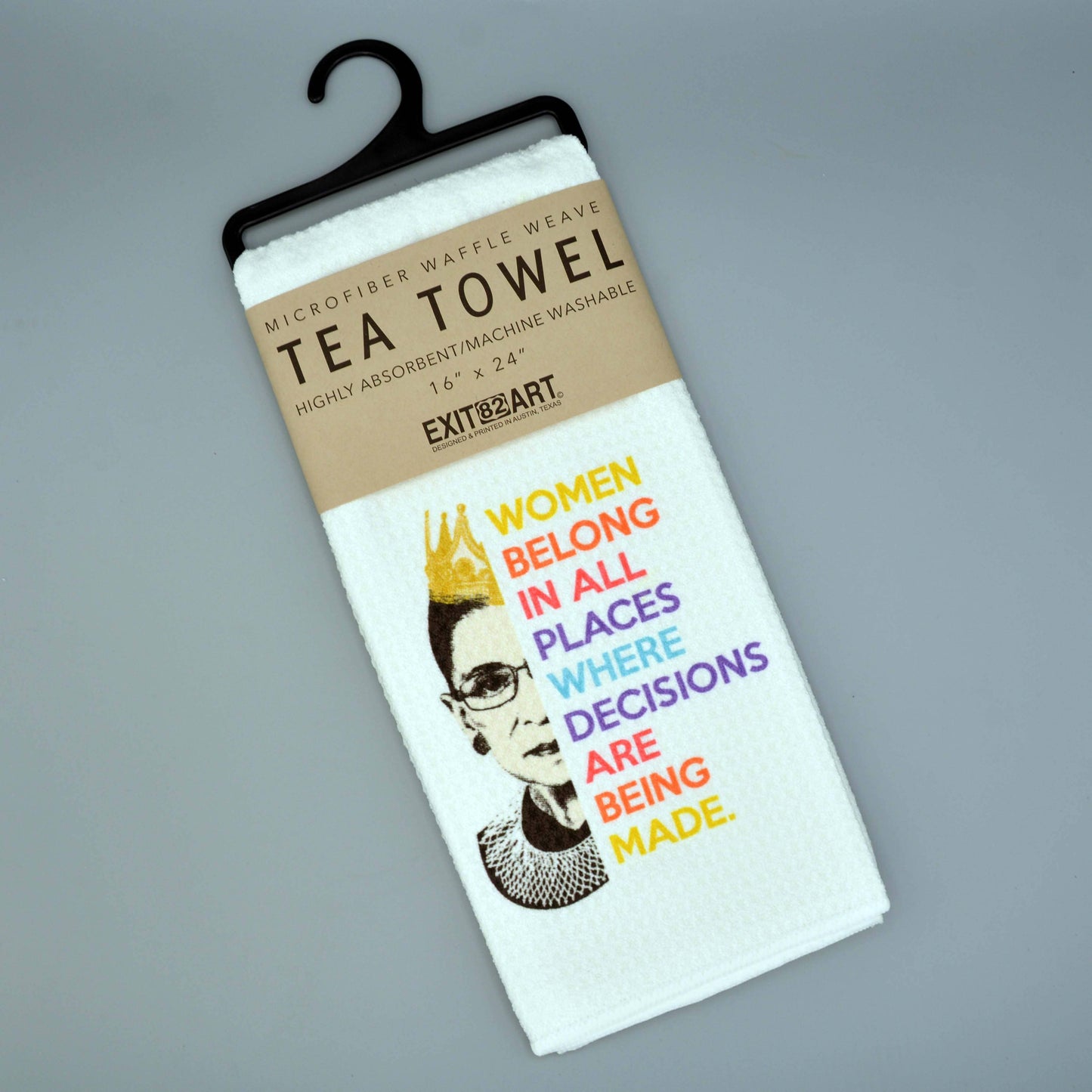 Women Belong in All Places - RBG - Waffle Weave Tea Towel