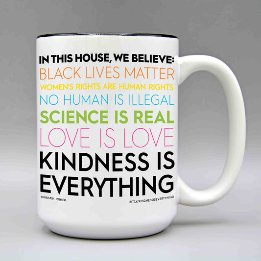 Kindness Is Everything - 15 oz. Ceramic Coffee Mug