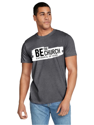 Be The Church Tee Shirt - Graphite Heather