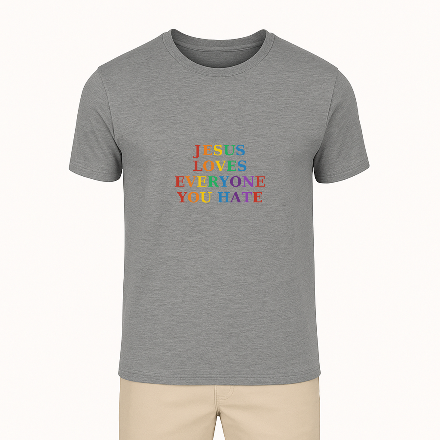Jesus Loves Everyone You Hate Tee - 10 Colors