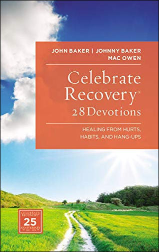 Celebrate Recovery 365 Daily Devotional: Healing from Hurts, Habits, and Hang-Ups by John Baker