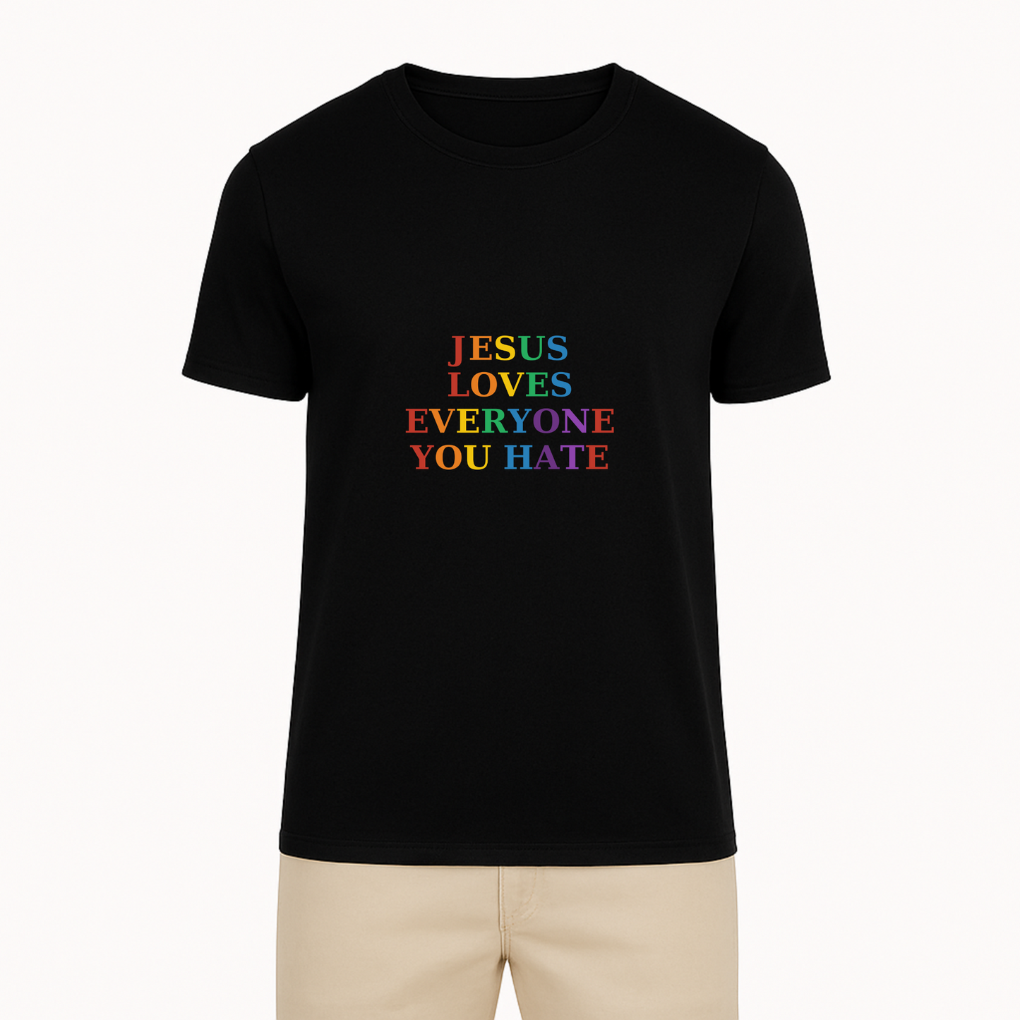 Jesus Loves Everyone You Hate Tee - 10 Colors