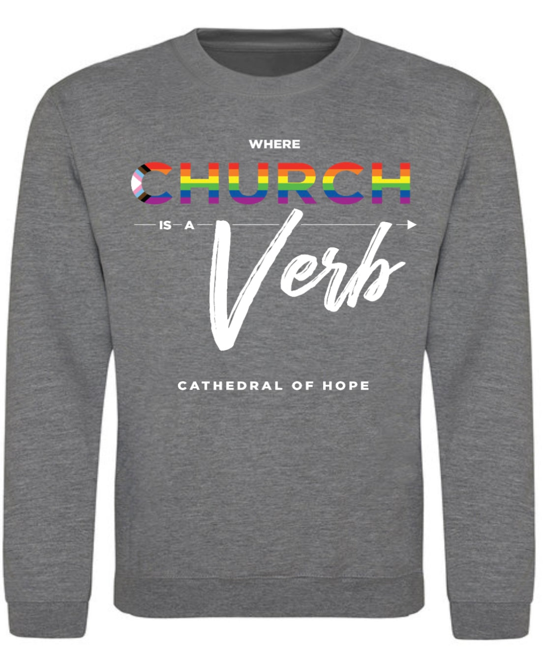 Church is a Verb Sweatshirt - Graphite Heather