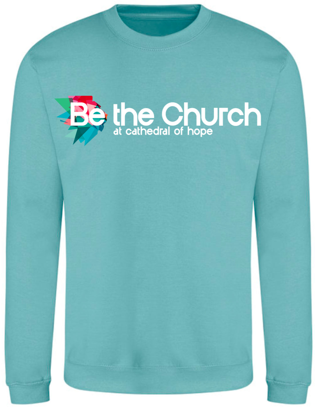 Be The Church Sweatshirt - Seaform