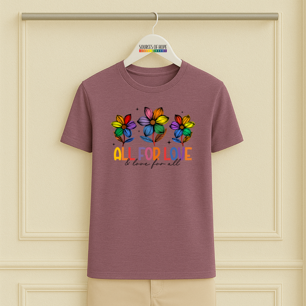 All For love & Love for For All Pride Tee