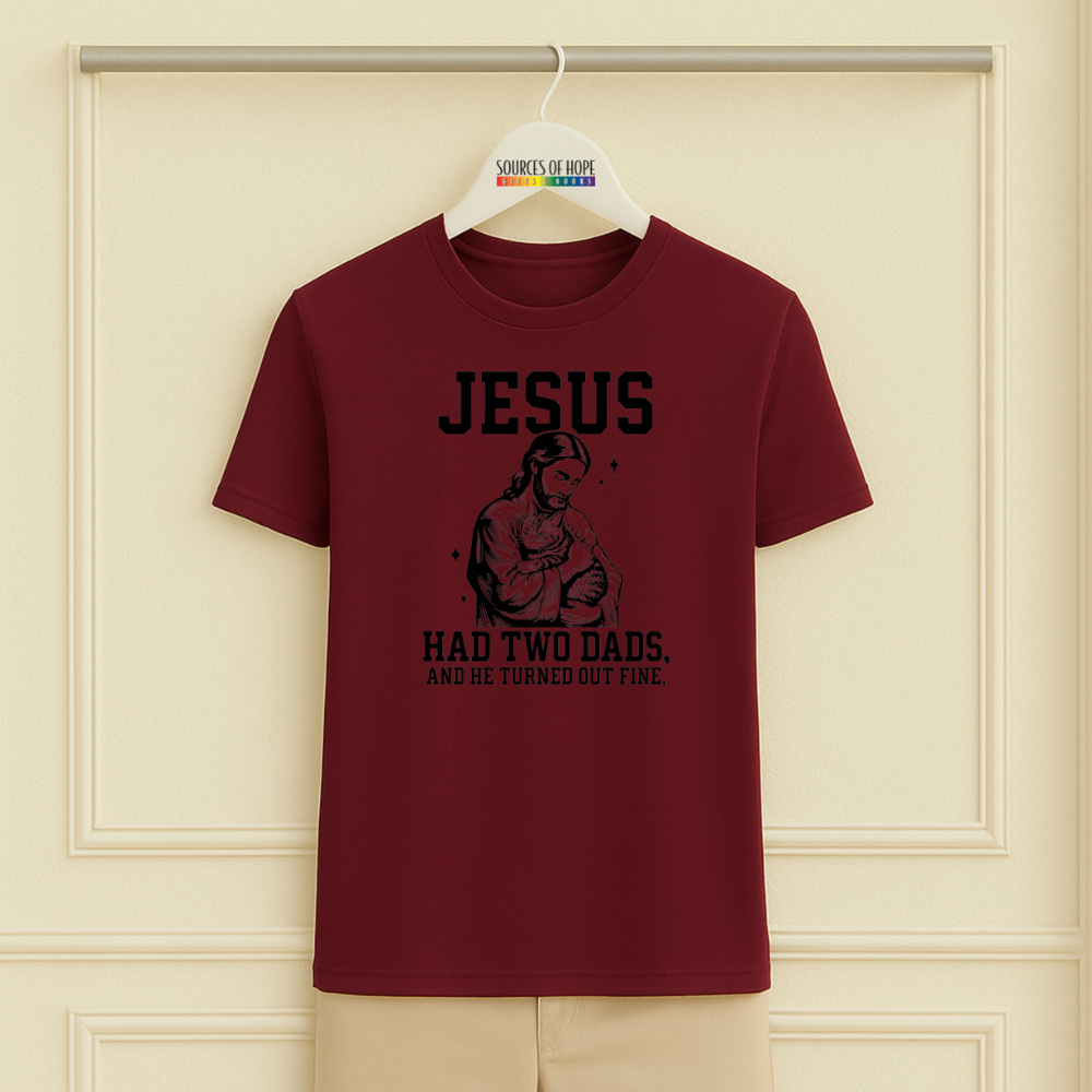 Jesus Had Two Dad Tee