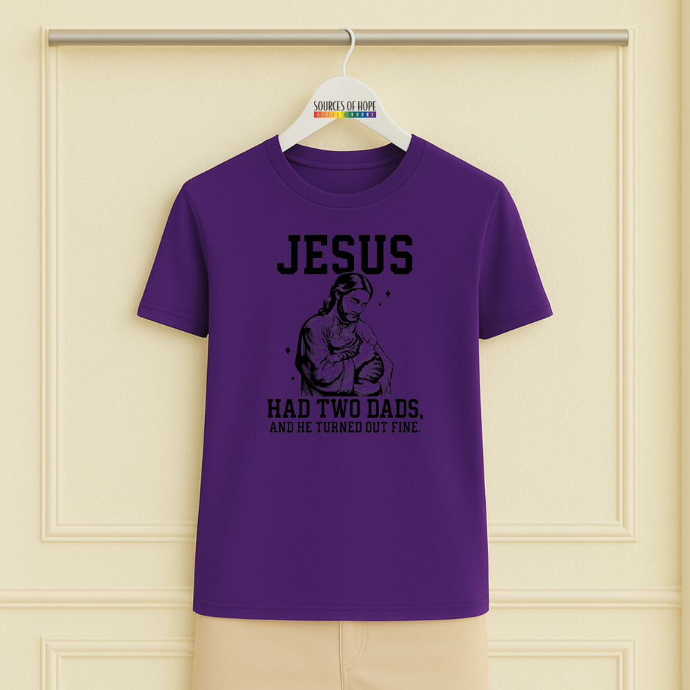 Jesus Had Two Dad Tee