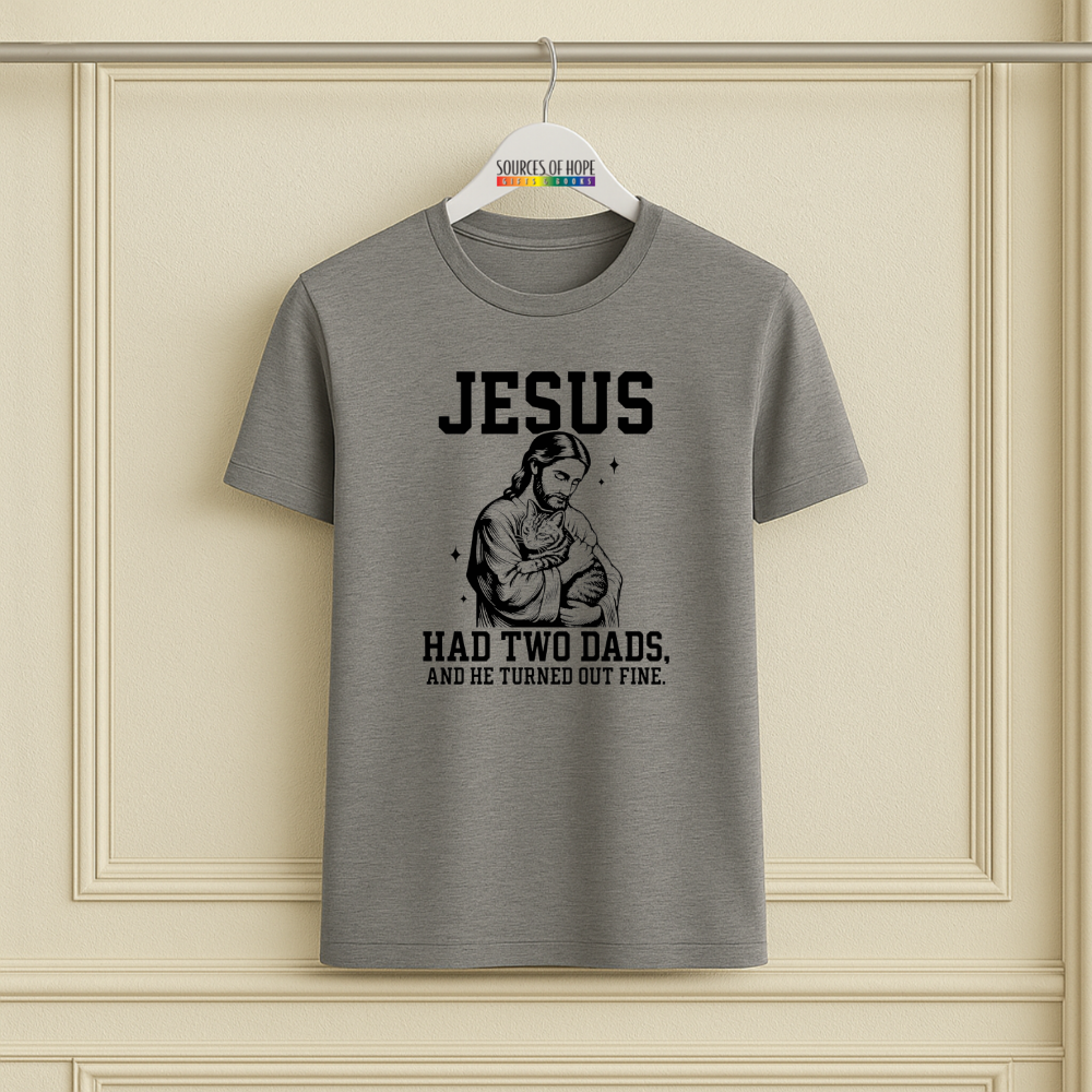 Jesus Had Two Dad Tee