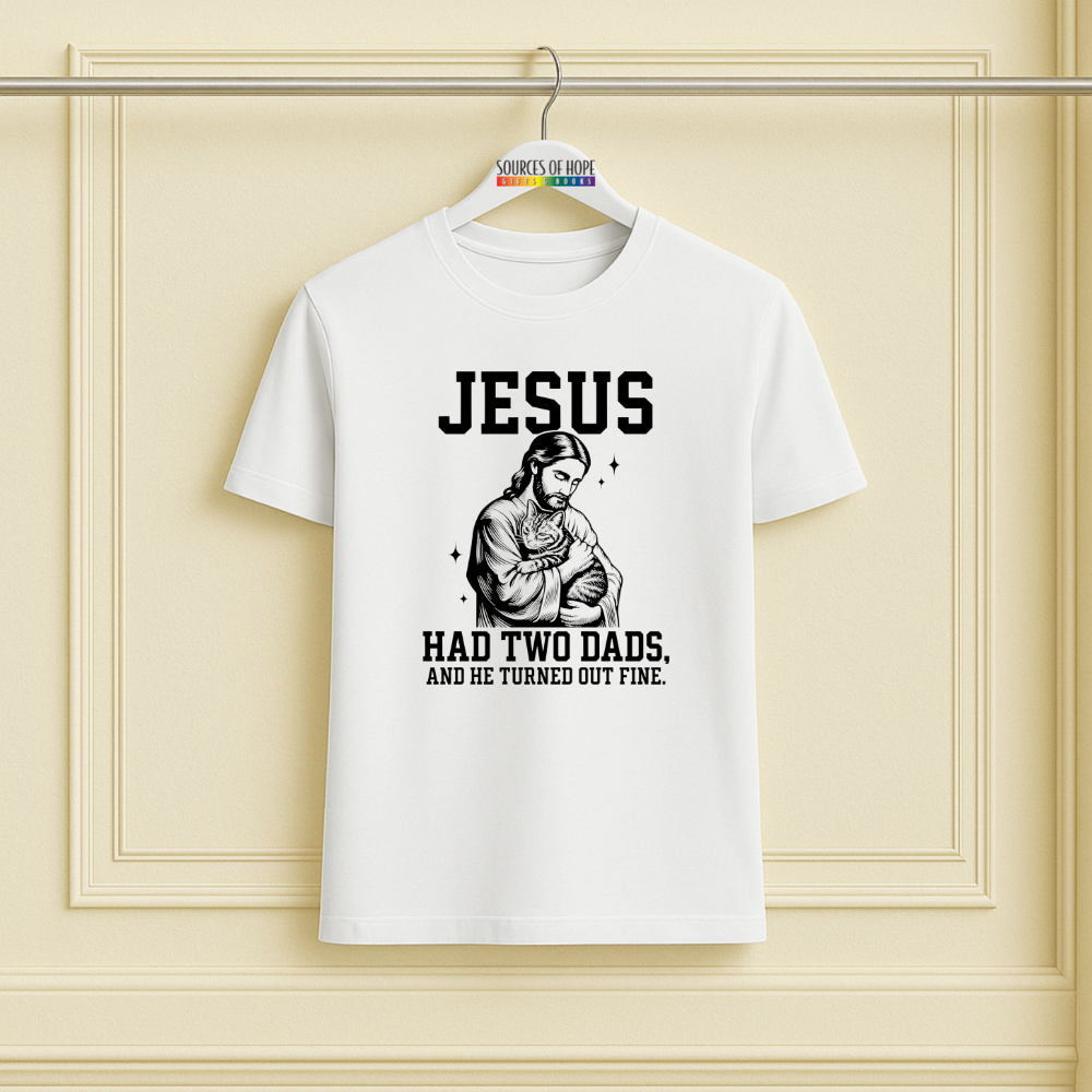 Jesus Had Two Dad Tee