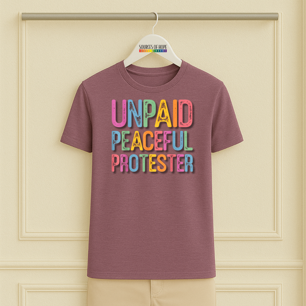 Unpaid Peaceful Protester Tee