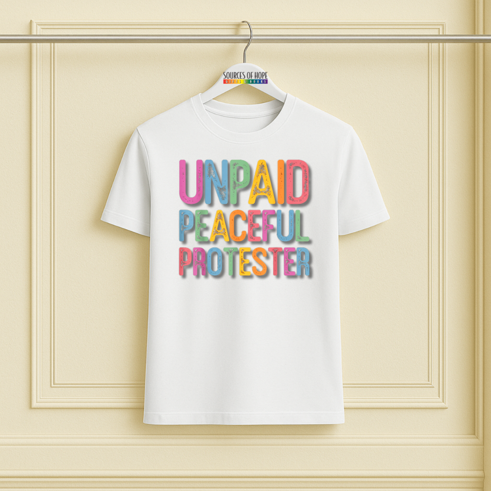 Unpaid Peaceful Protester Tee