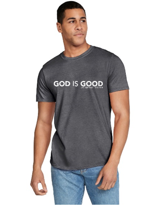 God Is Good Tee Shirt - Graphite Heather