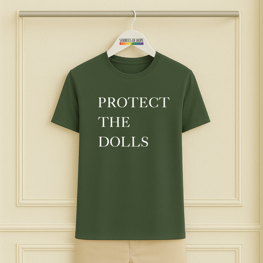 Protect The Dolls Tee Shirt - 8 colors