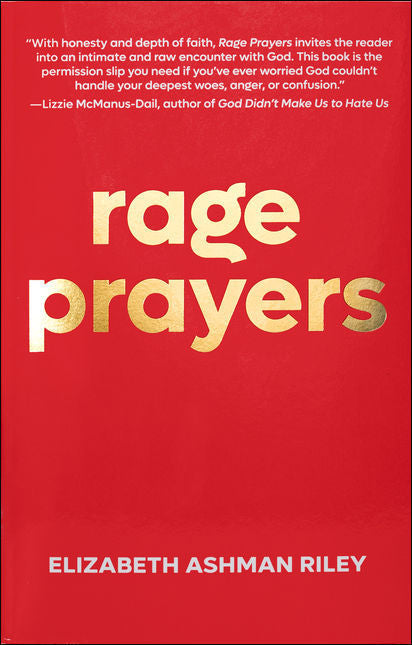 Rage Prayers by Elizabeth Ashman Riley