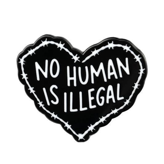 No Human is Illegal Pin