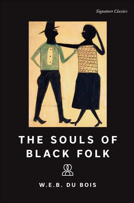 The Souls of Black Folk by W. E. B. Du Bois