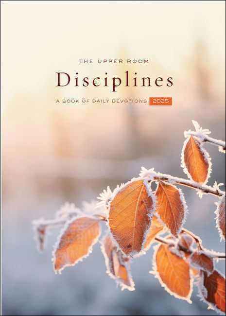 The Upper Room Disciplines 2025: A Book of Daily Devotions by The Upper Room