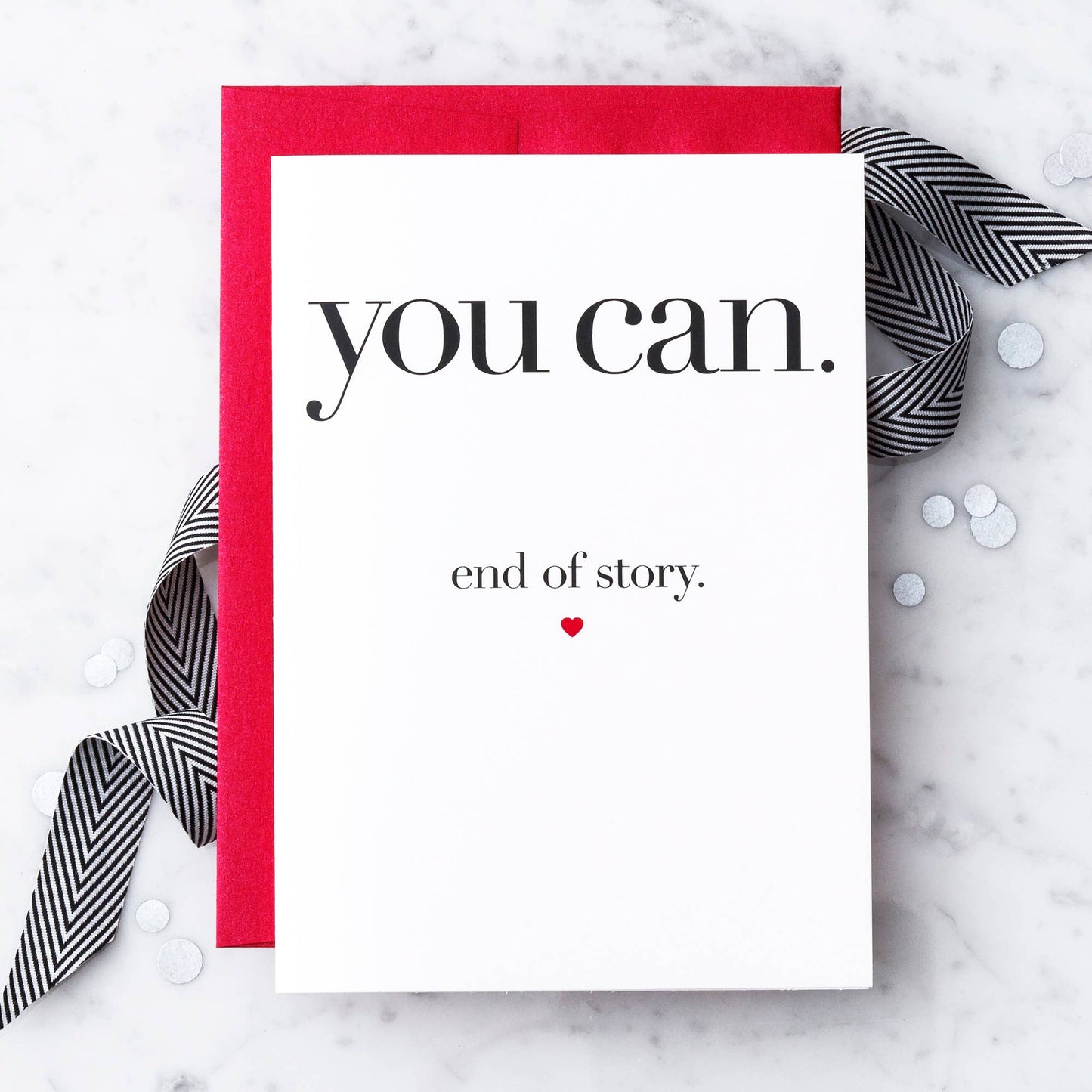 "You can. End of Story" Greeting Card