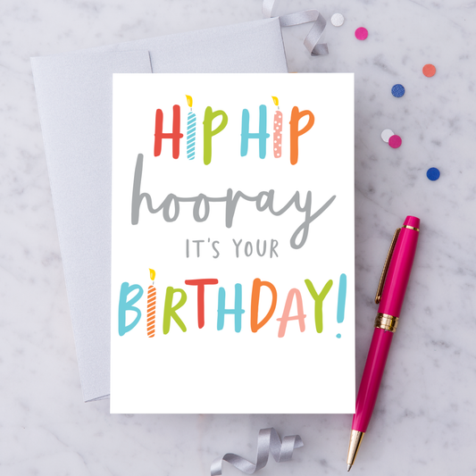 "Hip, Hip Hooray, It's Your Birthday." Birthday Card